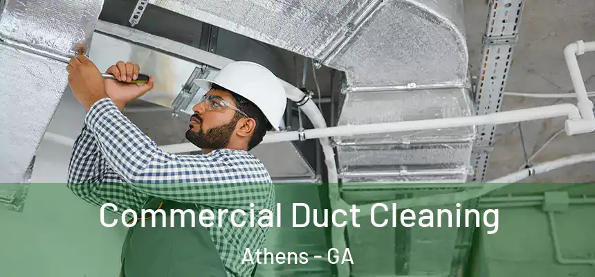 Commercial Duct Cleaning Athens - GA