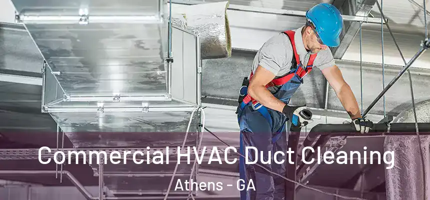  Commercial HVAC Duct Cleaning Athens - GA