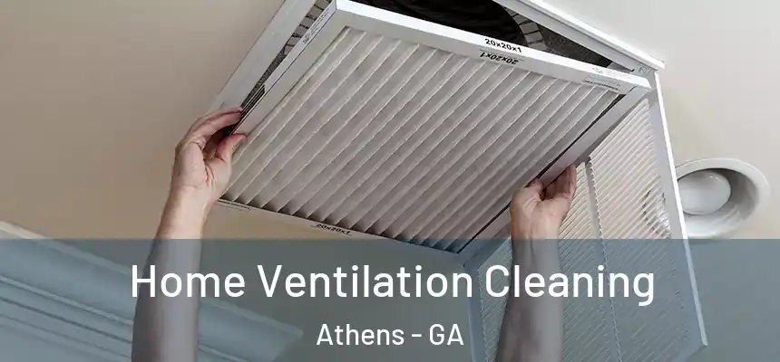  Home Ventilation Cleaning Athens - GA