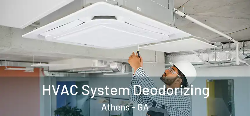 HVAC System Deodorizing Athens - GA