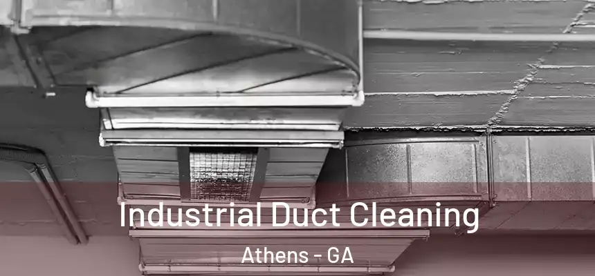 Industrial Duct Cleaning Athens - GA